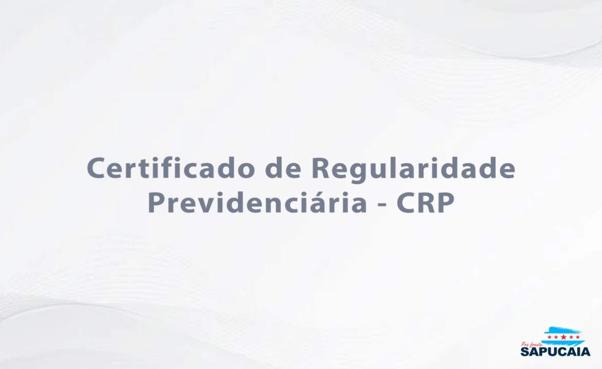 Certificado de Regularidade Previdenciária - CRP